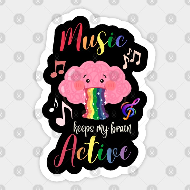 Music Keeps My Brain Active Aphasia Awareness Retirement Elderly Quote Sticker by Mochabonk